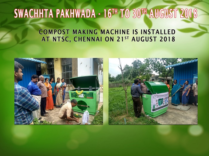 Compost making Machine is installed at NTSC Chennai on 21-08-2018