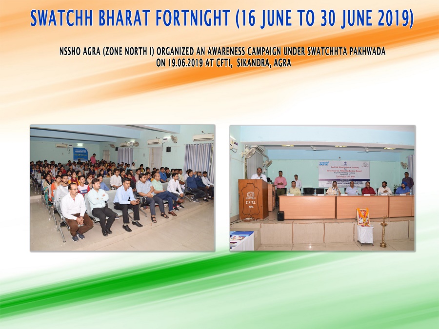 NSSHO Agra (Zone North I) organized an awareness campaign under Swatchhta Pakhwada on 19.06.2019 at CFTI,  Sikandra, Agra
